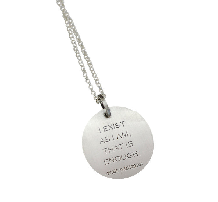 Walt Whitman "I exist as am...." Pendant